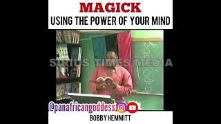 Magick: Using The Power Of Your Mind - Bobby Hemmitt