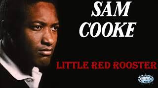 Sam Cooke - Little Red Rooster