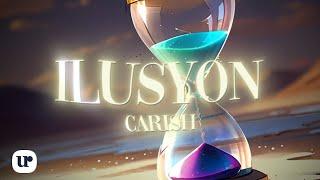 Carish - Ilusyon (Official Lyric Video)