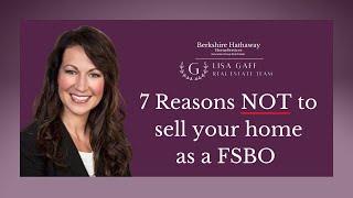 Lisa Gaff Real Estate Team - 7 Reasons not to sell your home as a FSBO - 219.921.3899