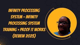 Infinity Processing System - Infinity Processing System Training + Proof It Works (Review 2023)