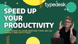 Typedesk Review - Increase your productivity with this typing tool