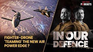 Loyal wingman drones: Man-machine combine set to transform aerial warfare | IOD, S02, Ep 43