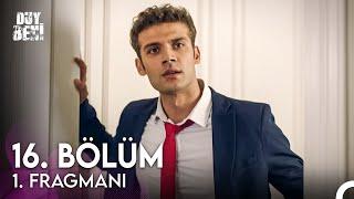 Duy Beni 16. Bölüm Fragmanı