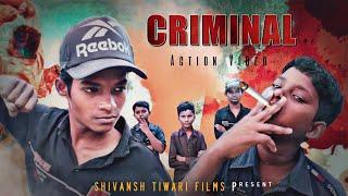 Criminal | Action Video | Shivansh Tiwari Film Present | STF