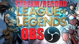 How to record AND stream League of Legends in 2022-2023