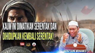 Kaum Ini Dimatikan Serentak Dan Dihidupkan Kembali Serentak! | Ustaz Auni Mohamed