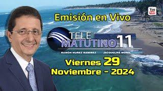 #EnVivo  / Telematutino 11   █  Viernes ves 29  Nov  2024