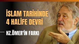 İslam Tarihinde 4 Halife Devri.. Hz.Ömer'in Farkı.. İlber Ortaylı Anlattı