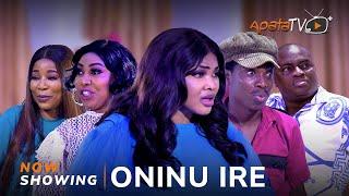 Oninu Ire - Yoruba Movie 2024 Drama Mercy Aigbe, Temidayo Enitan, Apa, Wasila Coded, Kemi Korede