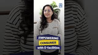 Empowering consumer with E-facilities