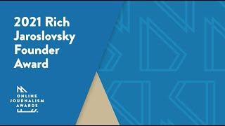 2021 Rich Jaroslovsky Founder Award — Online Journalism Awards