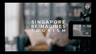 Singapore Reimagines Tourism