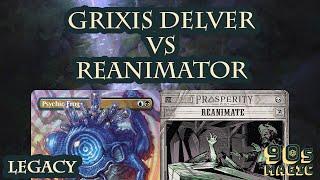 Grixis Delver vs Reanimator [MTG Legacy]