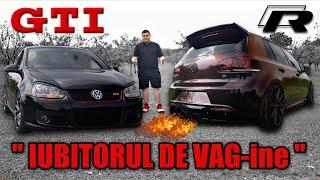 GOLF 6R & GOLF 5GTI - "IUBITORUL DE VAG-ine "