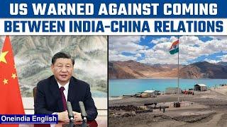 China warns US over interference in Indo-China border dispute: Pentagon report | Oneindia News*News