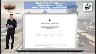  ICAO Proficiency Exam | Part 1 Listening Comprehension | CaptainPilot AI Instructor ️