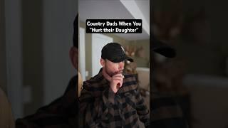 When country dads bury the boyfriend
