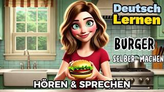 Deutsch Lernen| Burger selber machen| Sprechen & Hören| Deutschkurs| Geschichte & Wortschatz