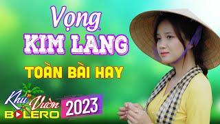 Vọng Kim Lang, LK Cha Cha Cha Bolero, Toàn Bài Hay Phối Mới Cực Chuẩn, Nghe Thử Ai Dè Nghiện Luôn