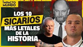 ¡TOP 10! Los SICARIOS más SANGRIENTOS de toda la HISTORIA | Impacto Mundo