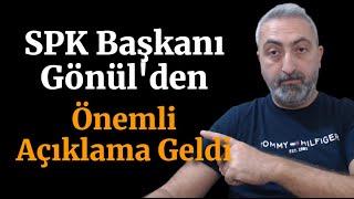 SPK Başkanı Gönül Önemli Bir Açıklama Yaptı! Yeni Halka Arz Gelecek Mi?