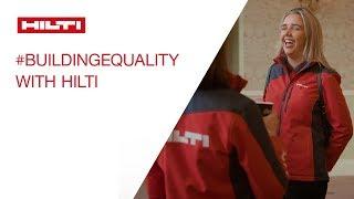 THE HILTI WAY of #BuildingEquality In Construction