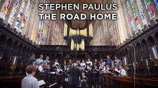 Stephen Paulus: The Road Home (King's College, Cambridge)