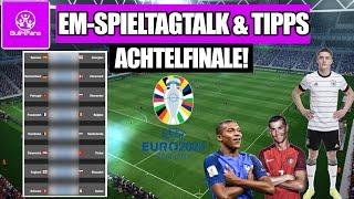 DIE KO-PHASE BEGINNT!!! EUROPAMEISTERSCHAFT TIPPS & TALK ACHTELFINALE  ⤵️ EM PROGNOSE