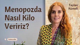 MENOPOZDA NASIL KİLO VERİRİZ? menopozda beslenmeye dair her şey 