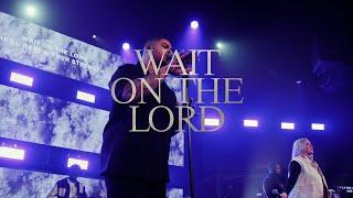 Wait On The Lord | LIFE Worship | Live