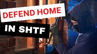 How to Defend Your Home from LOOTERS in a SHTF UK