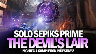 Solo Sepiks Prime / The Devil's Lair Nightfall Strike Gameplay [Destiny 2]