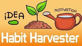 Habit Harvester - Why Habits are Important + Motivation vs Discipline