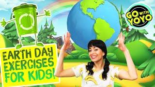 Earth Day For Kids! Fitness Fun Exercises for Kids! Go with YoYo