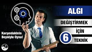 BİRİNİN DÜŞÜNCESİNİ NASIL DEĞİŞTİRİRSİN? / Manipülasyon Teknikleri