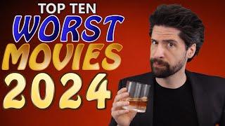 Top 10 WORST Movies 2024