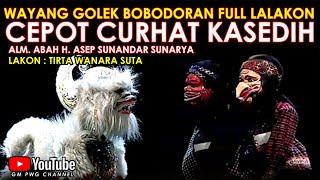 Wayang Golek Asep Sunandar Sunarya Bobodoran Full Lalakon l Cepot Curhat Kasedih - Tirta Wanara Suta