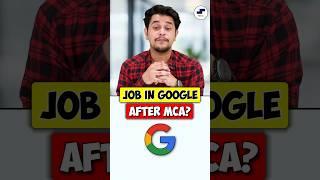 How to Get a Job in Google After MCA?High Paying MCA Jobs#shorts #mca #google #mcajobs