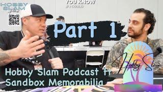 @HobbySlamOfficial Podcast ft. Sandbox Memorabilia (Part 1)