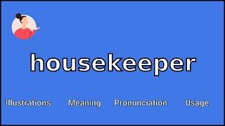 HOUSEKEEPER - Meaning and Pronunciation