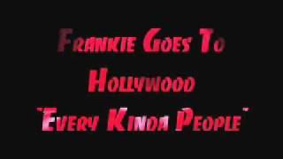 Frankie goes to Hollywood  "Every kinda People"