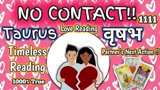 ️ Taurus ️ वृषभ | NO CONTACT | क्या आपके पार्टनर को आपकी याद आती है ?? | LOVE READING |