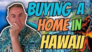 BUYING A HOME In HAWAII - 4 Things You Need To Know About the BIG ISLAND