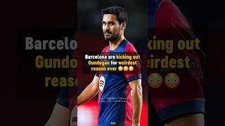 Why Barcelona are KICKING Gundogan OUT  #football