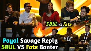 S8UL vs Fate Crazy Banter Payal Thug Savage Reply Fate Counter