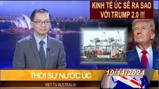 THỜI SỰ NƯỚC ÚC - 10/11/2024 - KINH TẾ ÚC SẼ RA SAO VỚI TRUMP 2.0!!!_PAUL HUY