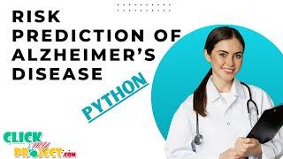 Python Image processing - Risk Prediction of Alzheimer’s disease Conversion - ClickMyProject