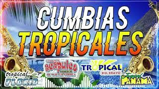 CUMBIAS TROPICALES MIX VIEJITAS TROPICALESACAPULCO TROPICAL, TROPICAL FLORIDA, LOS KARKIS...