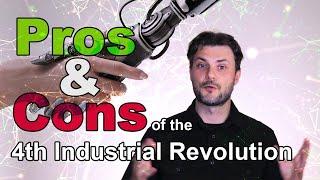 Pros and Cons of the 4th Industrial Revolution #4IR